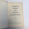 The Twelve Steps of Alcoholics Anonymous: A Guide to Recovery